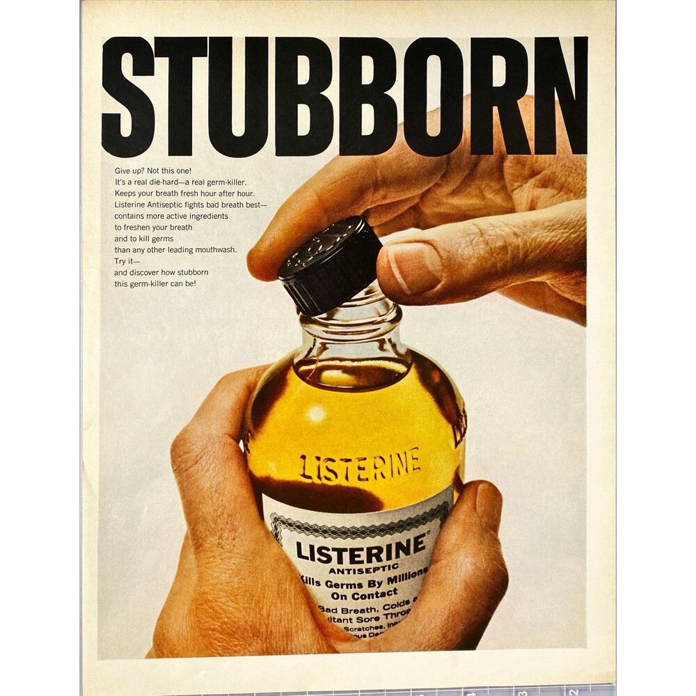 Listerine Antiseptic Mouthwash "STUBBORN- Never Gives Up" Vintage Print Ad 1967